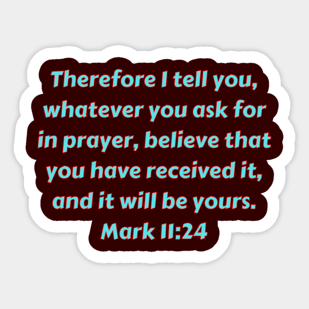 Bible Verse Mark 11:24 Sticker by Prayingwarrior